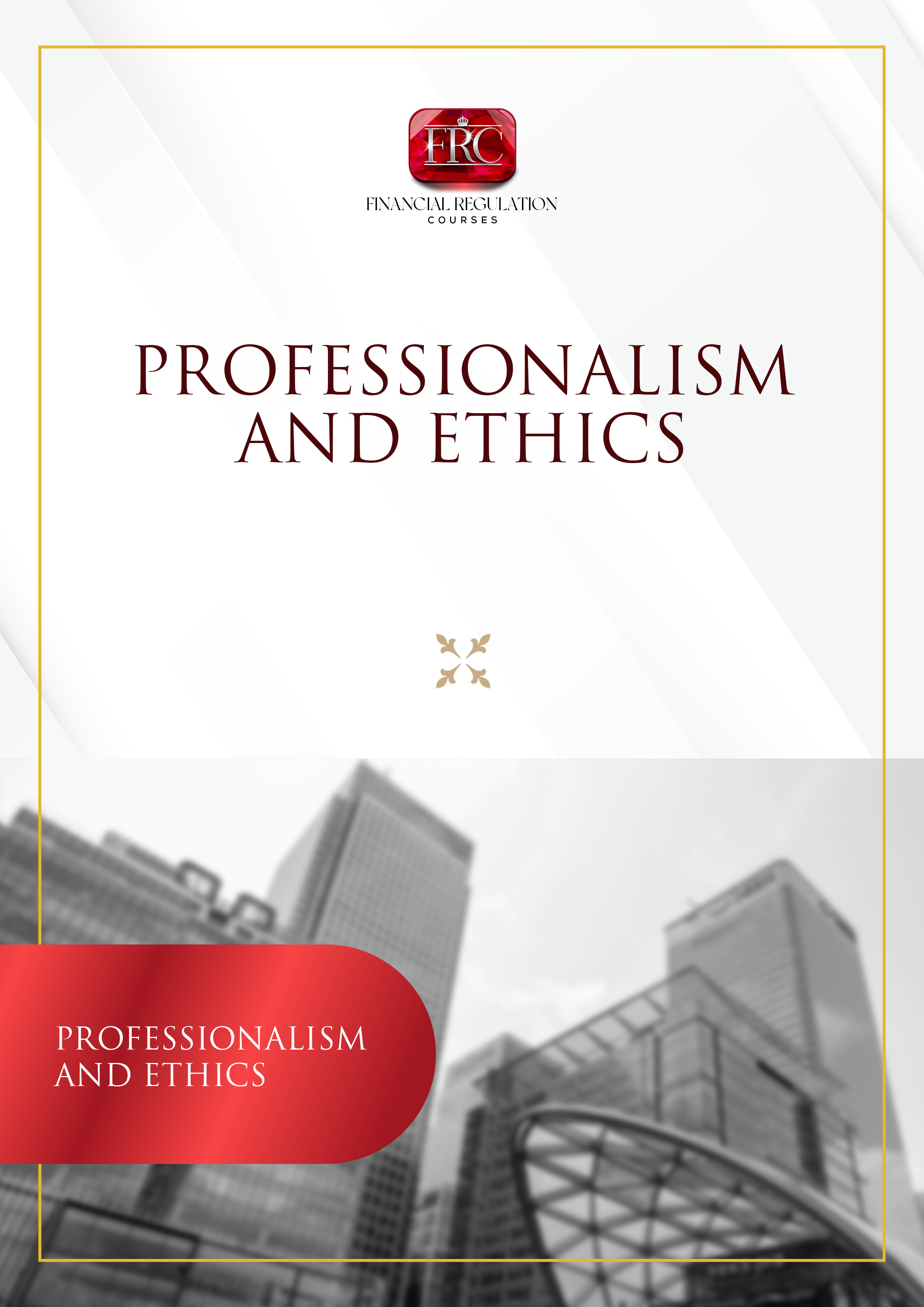 Professionalism and Ethics